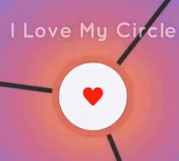 I Love My Circle